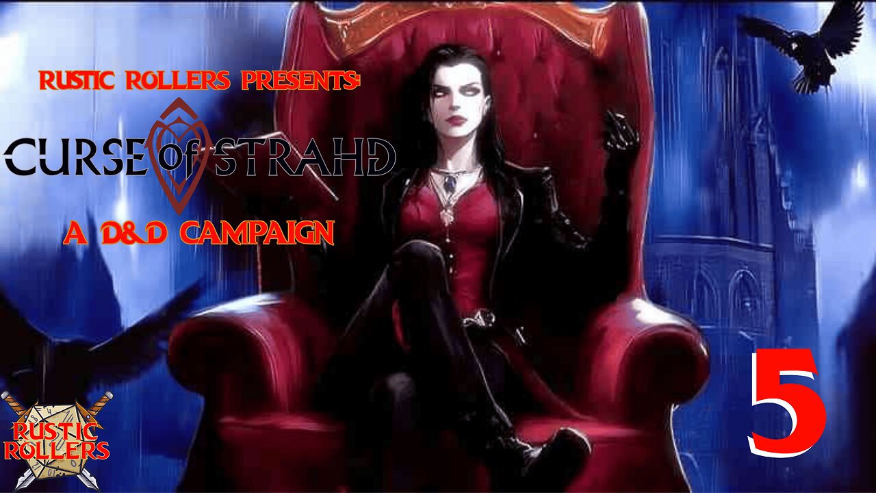 Rustic Rollers Presents: Curse of Strahd #5