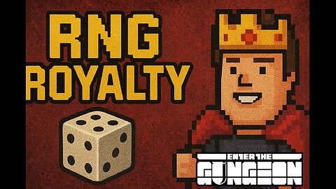 #rngroyalty ENTER THE GUNGEON