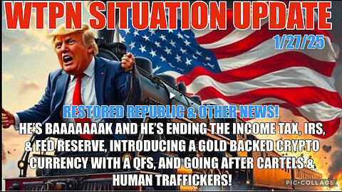WTPN SIT/UP He’s Back! Mass deportations,IRS, income tax, QFS, gold backed currency & more!