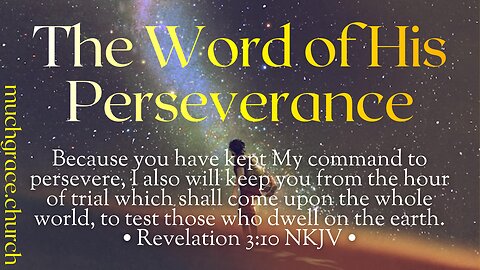 The Word of His Perseverance | Nicholas Roberts