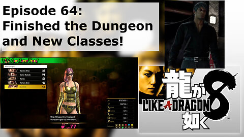 Episode 64: Finished the Dungeon and New Classes!
