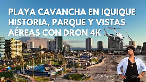 Playa Cavancha en Iquique 🌊 | Historia, Parque y Vistas Aéreas con Dron 4K