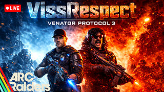 🔴(LIVE) - VSM VissRespect Protocol 3! | ARC RAIDERS HEADWIND