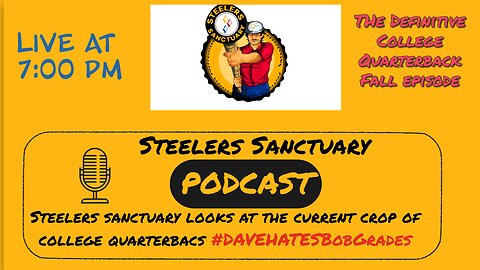 Steelers Sanctuary College QB Episode