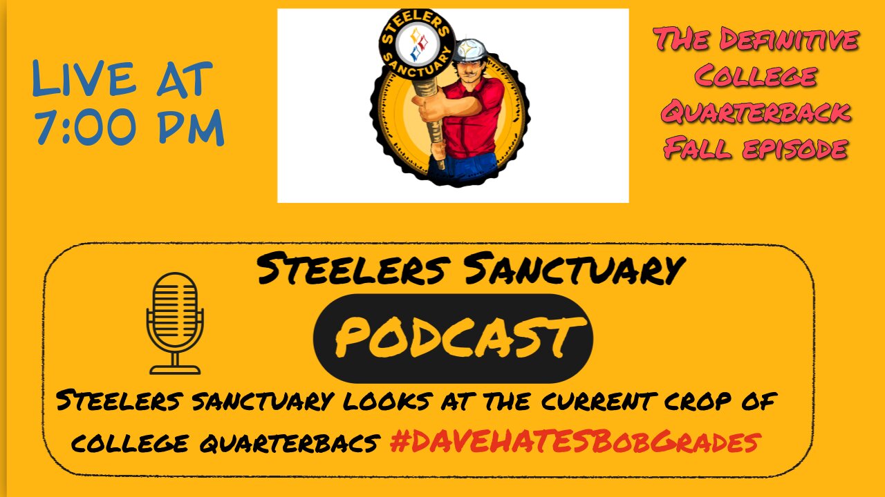 Steelers Sanctuary College QB Episode