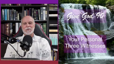 Your Personal Three Witnesses
