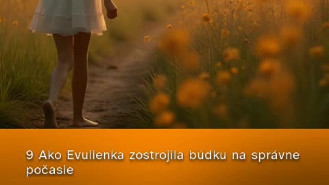 Ako Evulienka zostrojila búdku na správne počasie