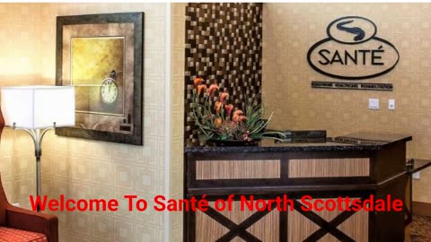 Santé of North Scottsdale - Short-Term Skilled Nursing in Scottsdale, AZ