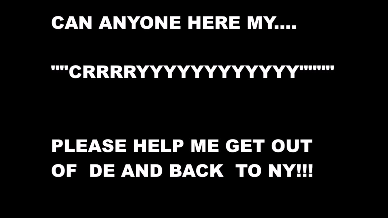 CAN ANYONE HEAR MY CRY - I NEED MAJOR HELP CAN ANYONE PLZ HELP ME!!!!