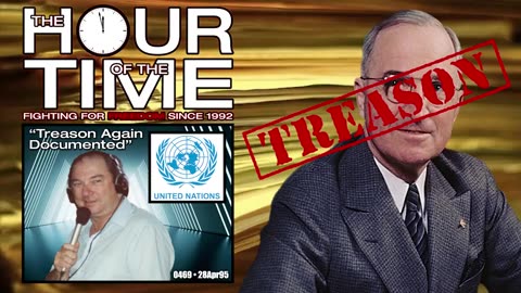 The HOUR of the TIME #0469 Treason Again Documented