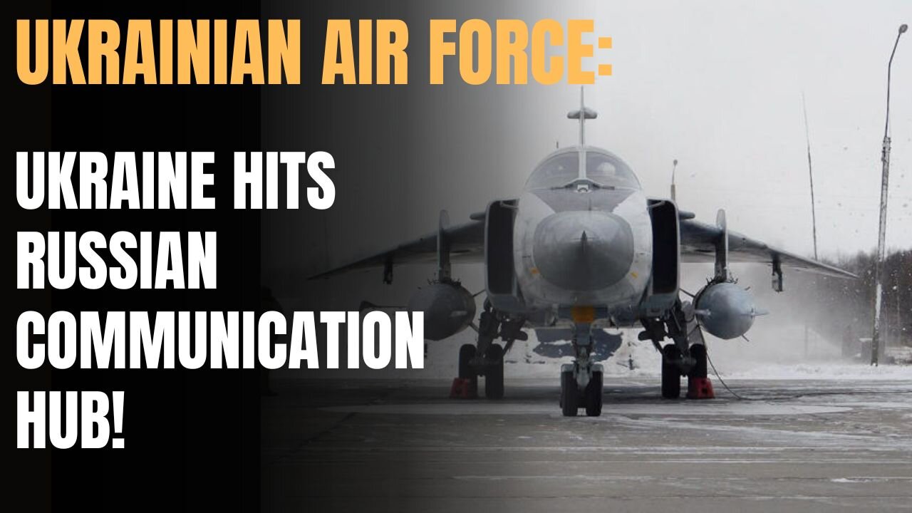 Ukrainian Air Force Destroys Key Russian Infrastructure!
