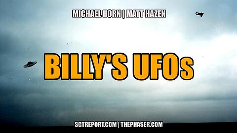 BILLY'S UFOs -- Michael Horn - Matt Hazen [PART 2]