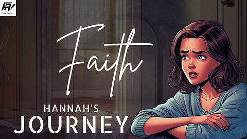 Faith - Hannah's Journey #Faith #Hope #Love #Gospel