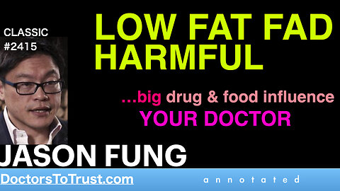 JASON FUNG classic | LOW FAT FAD HARMFUL …big drug & food influence YOUR DOCTOR