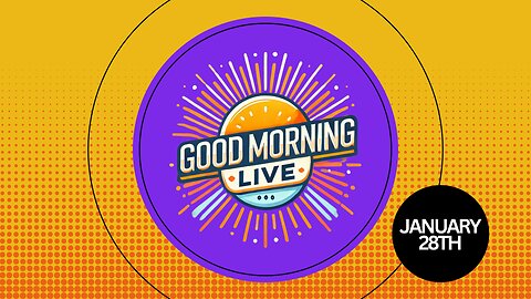 Good Morning LIVE - 1.28.2025