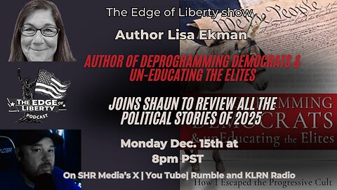Lisa Ekman Returns to The Edge of Liberty for a 2025 Year-in-Review Special