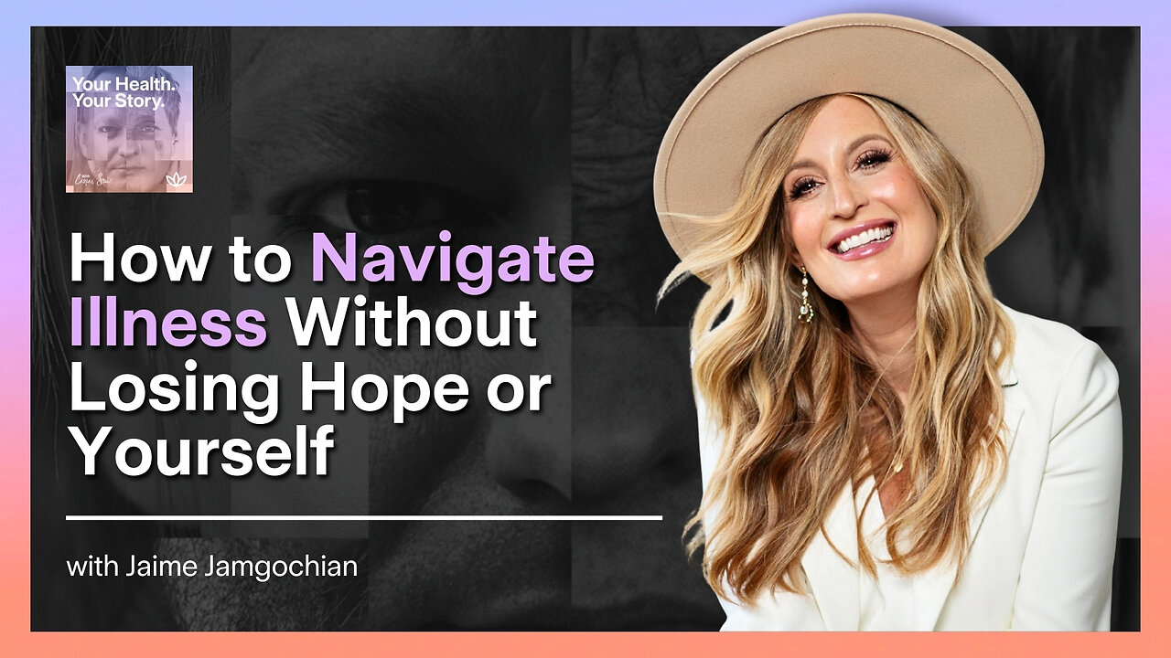 How to Navigate Illness Without Losing Hope or Yourself