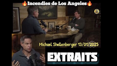 TUCKER CARLSON MICHAEL SHELLENBERGER INCENDIES DE LOS ANGELES