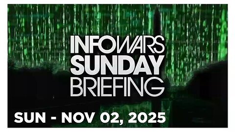 NICK SORTOR • INFOWARS SUNDAY BREIFING 10/26/25 • Democrats Plan To End Shutdown After Tue Elections