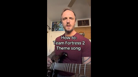 How to: Team Fortress 2 - Theme song