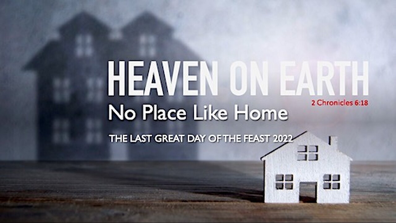 Sukkot 2022: The Last Great Day, Heaven on Earth
