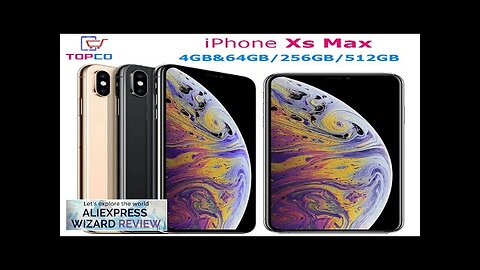 Original Apple iPhone XS Max 64GB/256GB/512GB Smartphone 6.5" RAM 4GB Hexa Core Review