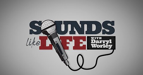 Sounds Like Life with Darryl Worley - EP #001