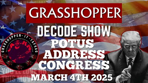 Grasshopper Live Decode Show - POTUS Address Congress