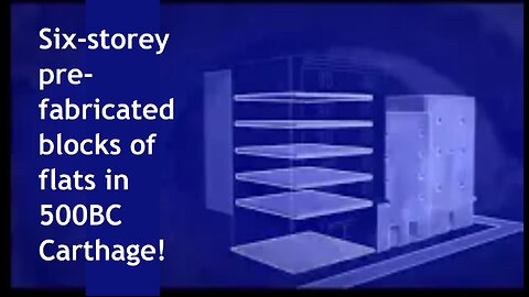 Six storey pre fabricated flats in 500BC with piped water & sewerage Carthage, Engineering an Empire