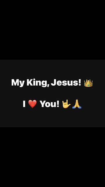 Jesus, My King! 👑 ❤️