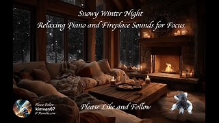 Snowy Winter Night Relaxing Piano and Fireplace Sounds for Focus.