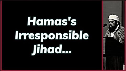 Sheikh Omar Baloch - Hamas's Irresponsible Jihad?