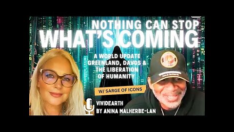WORLD UPDATE & CATCH UP w/ Sarge • Greenland, Rupis Nigra, Global Tensions & Humanity Rising