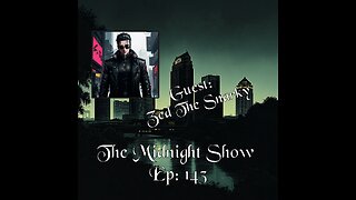 The Midnight Show Episode 143 (Guest: Zed the Snarky)