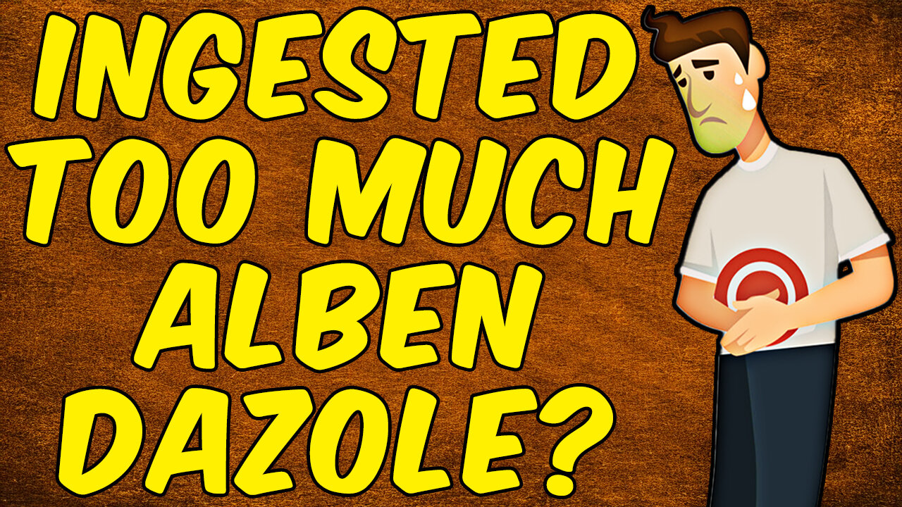 What You Should Do If You Have Taken Too Much ALBENDAZOLE!