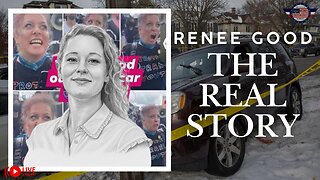 Renee Good - The Real Story