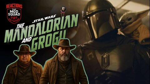Star Wars The Mandalorian & Grogu Trailer Reaction Video | MOD Squad Reacts