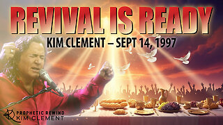 Kim Clement: Revival Is Ready | Prophetic Rewind