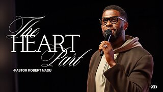 The Heart Part -- Robert Madu