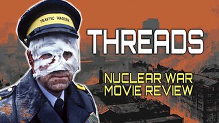 Threads (1984) – What This NUCLEAR WAR Movie Gets Right About Survival