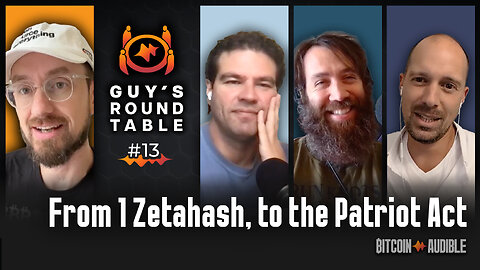 Roundtable_013 - From 1 Zetahash to the Patriot Act