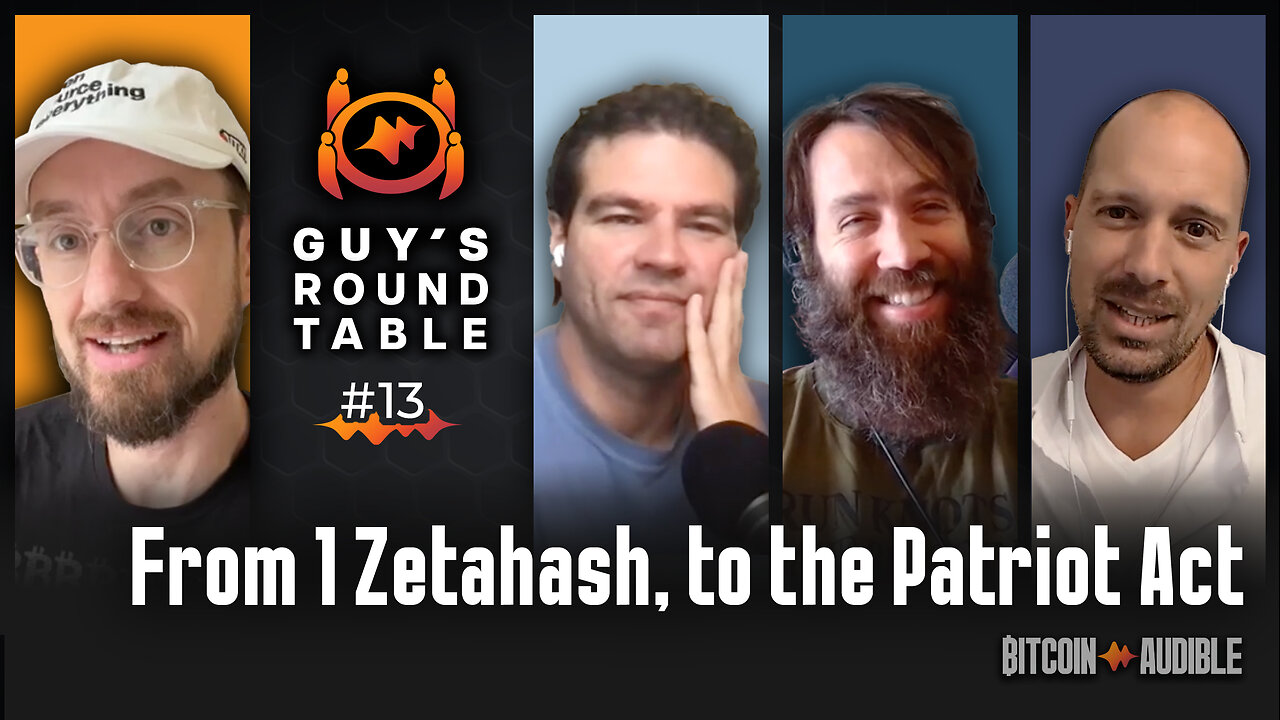Roundtable_013 - From 1 Zetahash to the Patriot Act