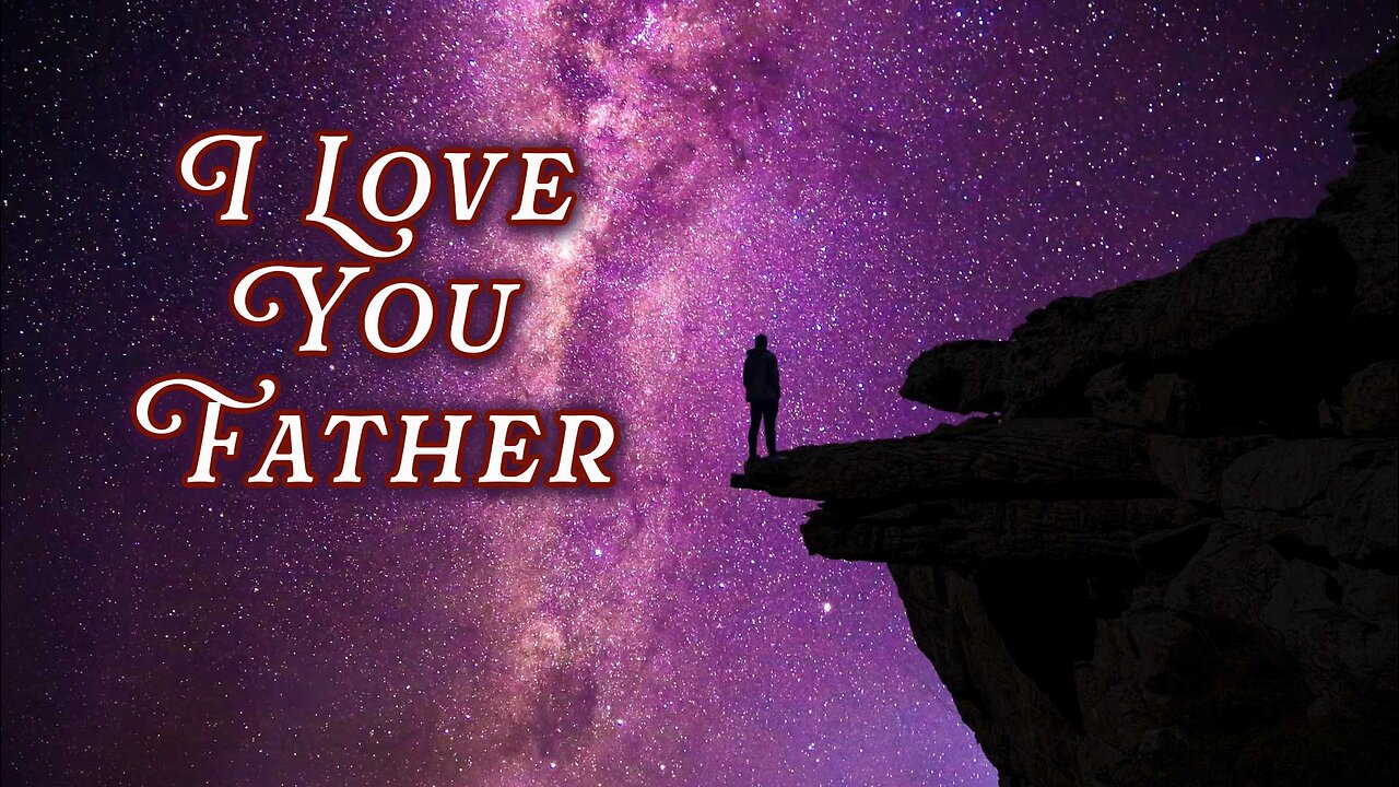 Debbie Whitmer: I Love You Father (video 5 minutes, 52 seconds)