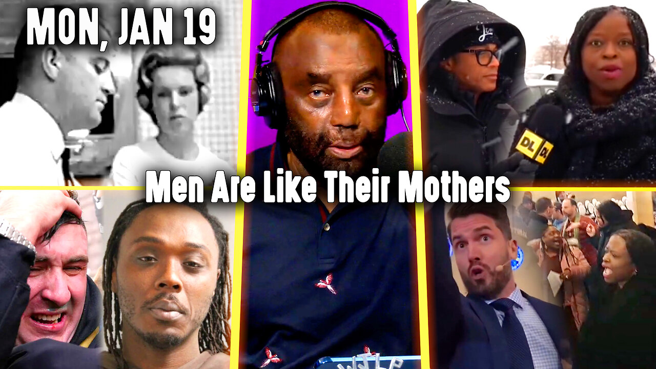Men Are Like Their Mothers | JLP Mon 1-19-26