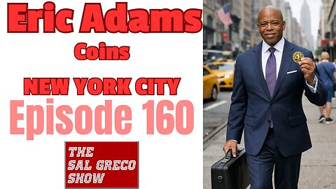 Coining NYC The Eric Adams Way | Episode 160