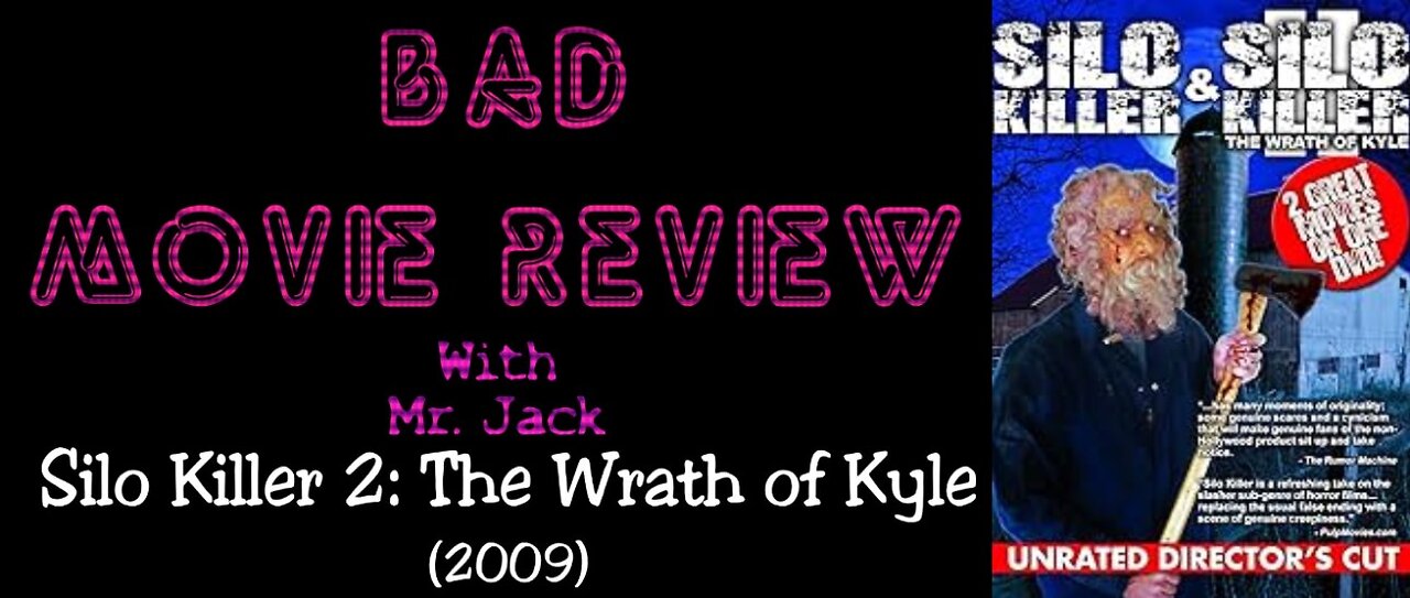 Silo Killer II: The Wrath of Kyle (2009) -- Bad Movie Review