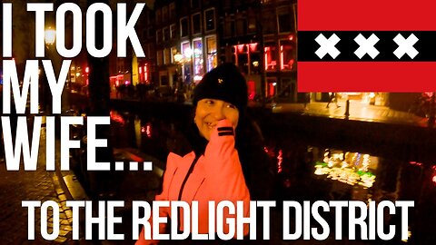 I took my WIFE to the RED LIGHT DISTRICT (Amsterdam) 🇳🇱