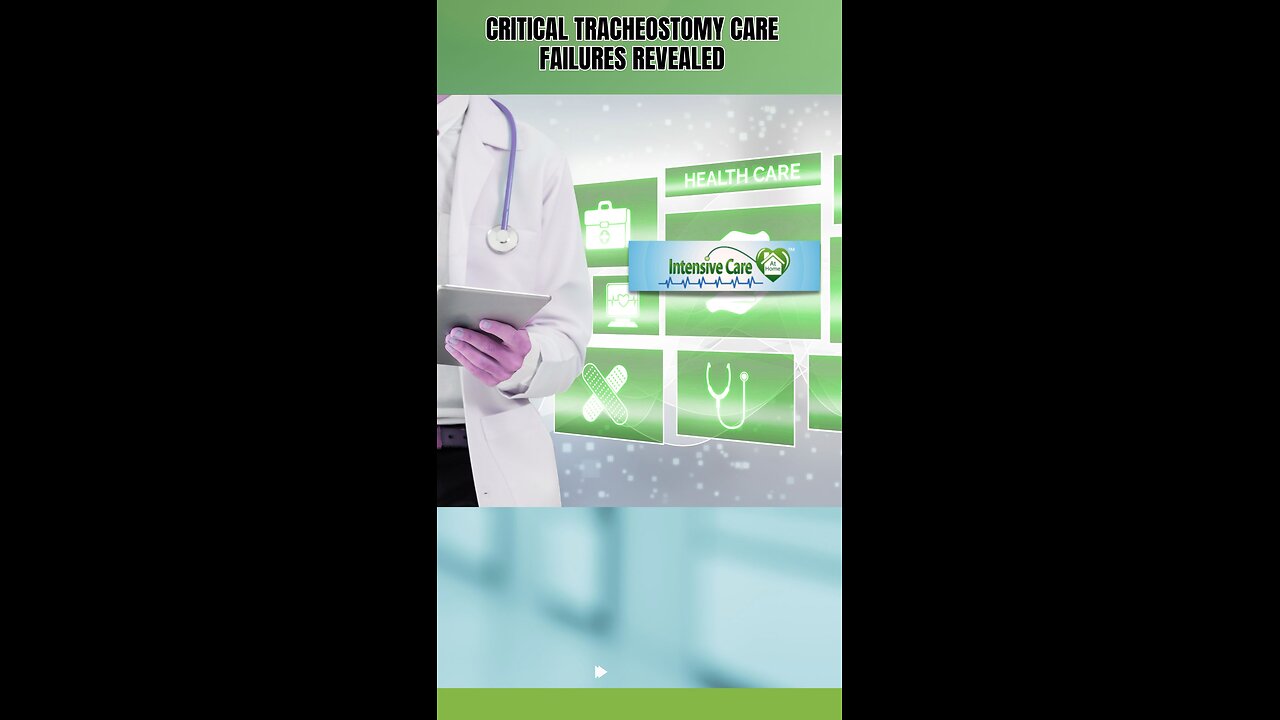 Critical Tracheostomy Care Failures Revealed