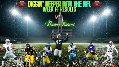 2025 Week 14 Results, Diggin' Deeper Into the NFL