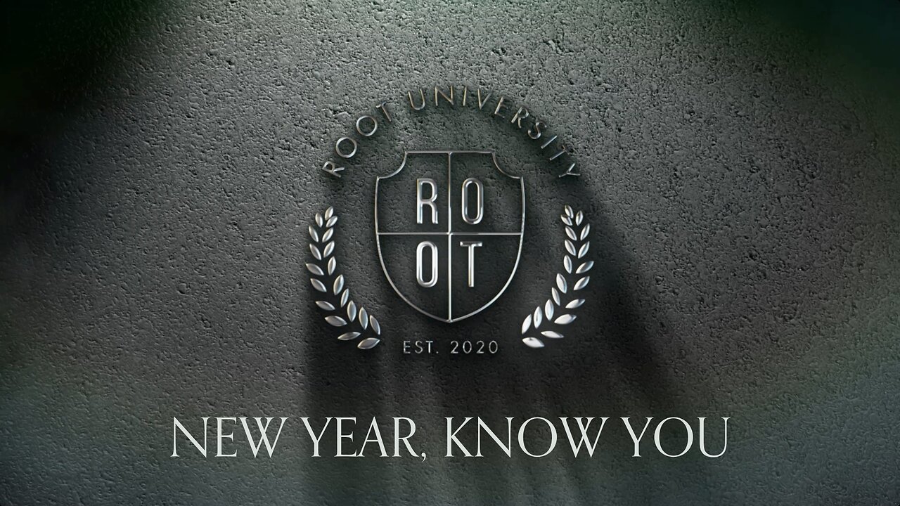 New Year, Know You | ROOT University | January 7, 2025 | English